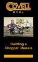 Covell Creative Metalworking 1000-20 - Covell Building a Chopper Chassis DVDs