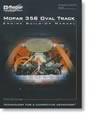 Mopar Performance P5007373 - Mopar Performance Mopar 358 Oval Track Engine Build-Up Manual