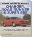Mopar Performance Charger, Road Runner & Super Bee (Muscle Car Color History Series)