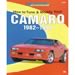 Motorbooks International 780760304365 - Motorbooks How to Tune &amp;amp; Modify Your Camaro, 1982-1998 Guide