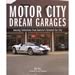 Motorbooks International 780760329894 - Motorbooks Motor City Dream Garages