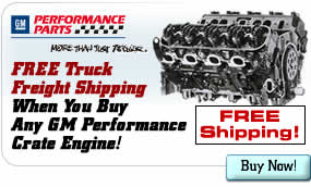 FREE Truck Freight Shipping When You Buy Any GM Performance Crate Engine