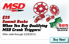 $25 Summit Bucks When You Buy Qualifying MSD Crank Triggers