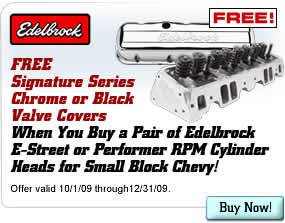 FREE Valve Covers When You Buy a Pair of Edelbrock E-Street or Performer RPM Cylinder Heads for Small Block Chevy