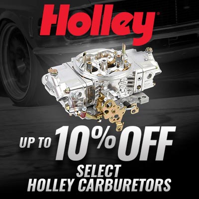 Up to 10% Off Select Holley Carburetors