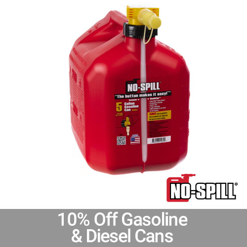 No Spill - 10% Off Gas & Diesel Cans