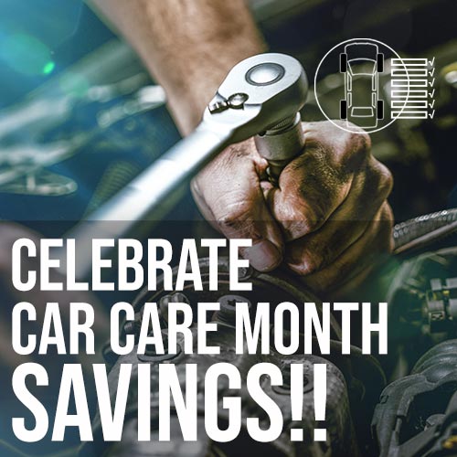Celebrate Car Care Month Savings!
