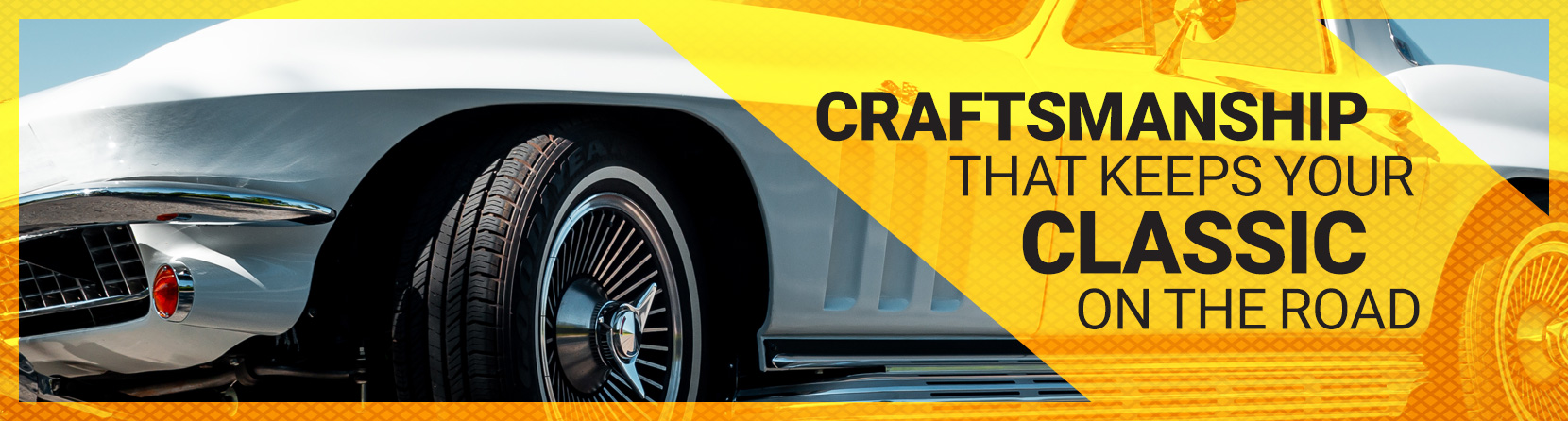 Craftsmanship that keeps your classic on the road