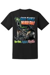 Ed Roth/Rat Fink Good Things Never Die T-Shirts