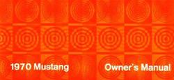 Bishko Factory OEM Owner's Manuals and User Guides for 1970 MUSTANG - 6384
