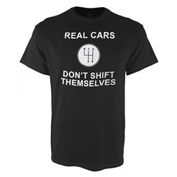 Real Cars Don't Shift Themselves T-Shirts