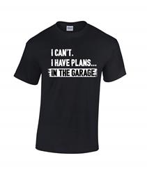 Plans in the Garage T-Shirts