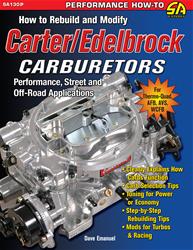 SA Design How to Rebuild and Modify Carter/Edelbrock Carburetors Manual SA130P