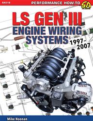 LS Gen III Engine Wiring Systems: 1997-2007 SA516