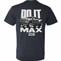 Do It To The Max T-Shirt