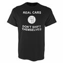 Real Cars Don't Shift Themselves T-Shirts