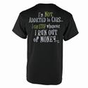I'm Not Addicted To Cars T-Shirts