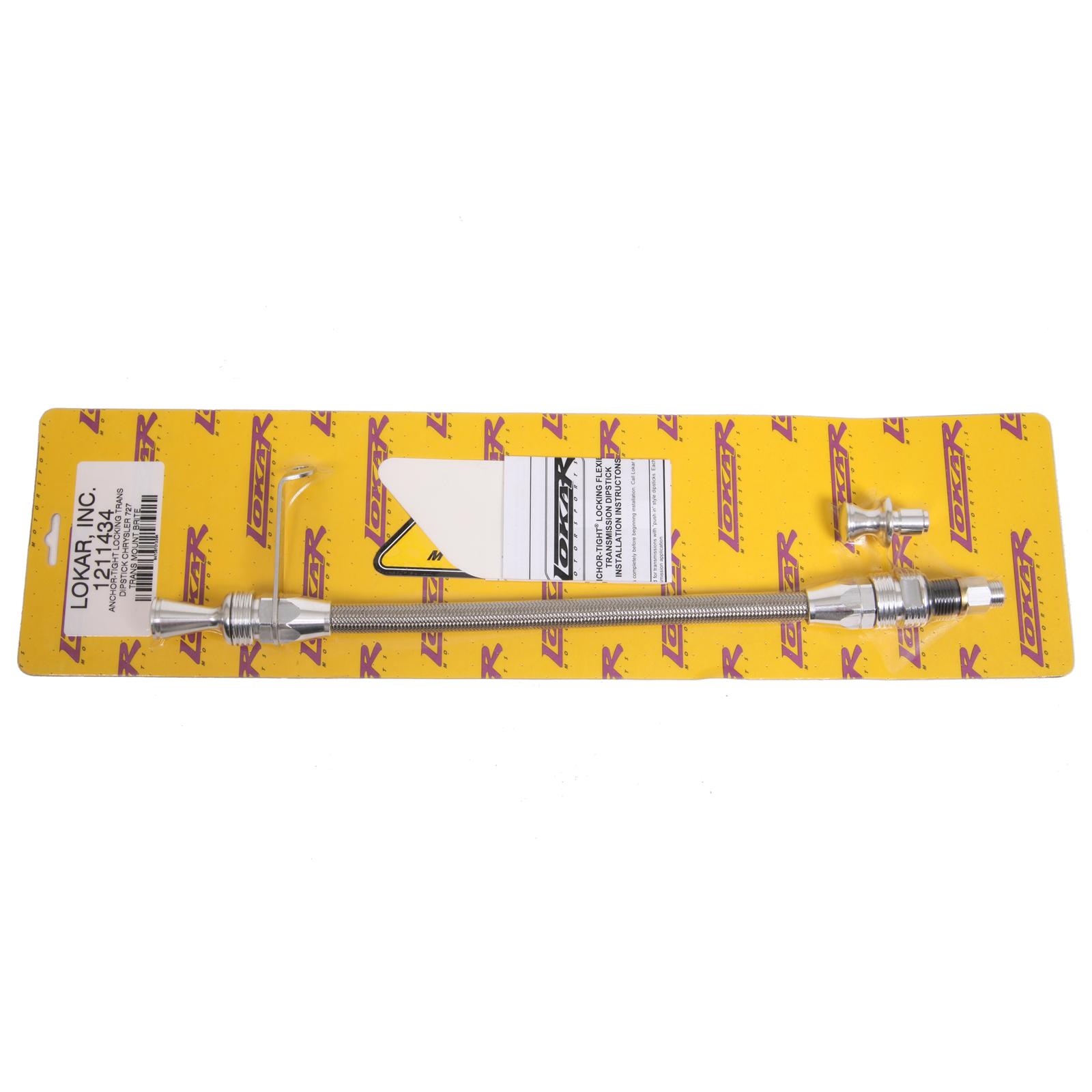 Lokar Anchor-Tight Locking Transmission Dipsticks 1211434 Auto Trans Dipstick; Anchor Tight Flexible Dipstick; Chrysler 727 Trans Mount; Brite