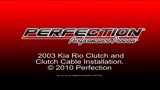 2003 Kia Rio Clutch and Cable installation