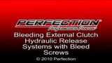 Bleeding External Clutch Systems with Bleed Screws
