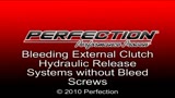 Bleeding External Clutch without Bleed Screws