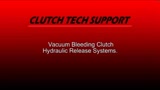 Clutch Release System Vacuum Bleeding