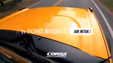 Corsa_Bronco_Intake_LaunchVideo