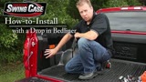 Installing the SwingCase with a Drop-in Bedliner